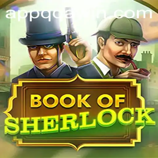 Book of Sherlock: Unveiling the Mysteries of the QQA WIN Adventure
